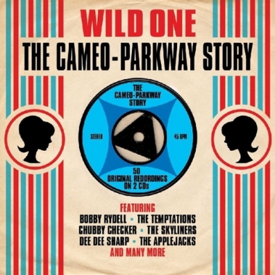 Wild One.The Cameo-Parkway Story