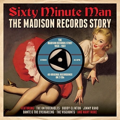 Sixty Minute Man. The Madison Records Story 1958-1961