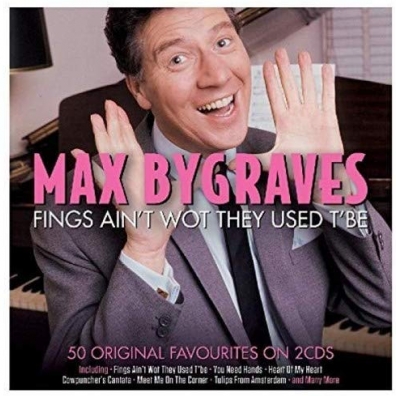 Max Bygraves: Fings Ain'T Wot They Used T'Be