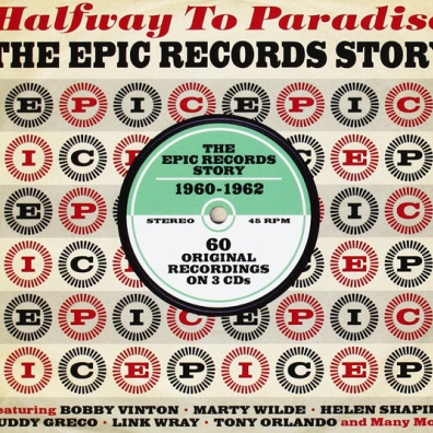 Halfway To Paradise. The Epic Records Story 1960-1962