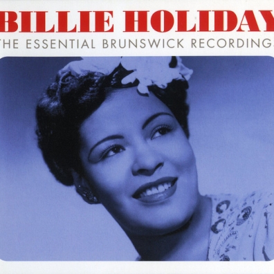 Billie Holiday (Билли Холидей): The Essential Brunswick Recordings