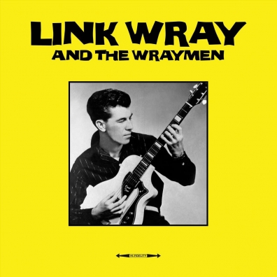 Link Wray: Link Wray & The Wraymen     