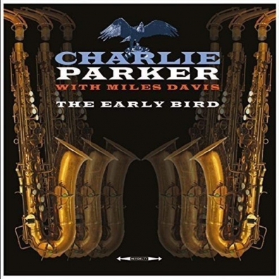 Charlie Parker (Чарли Паркер): The Early Bird