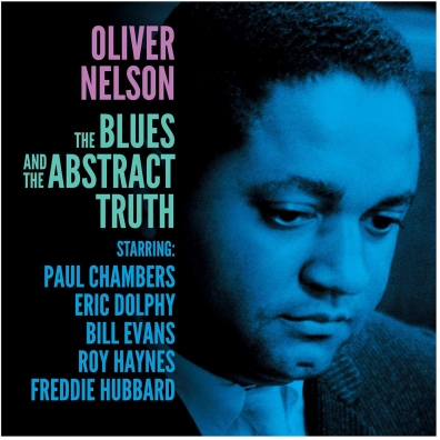 Oliver Nelson (Оливер Нельсон): The Blues & The Abstract Truth