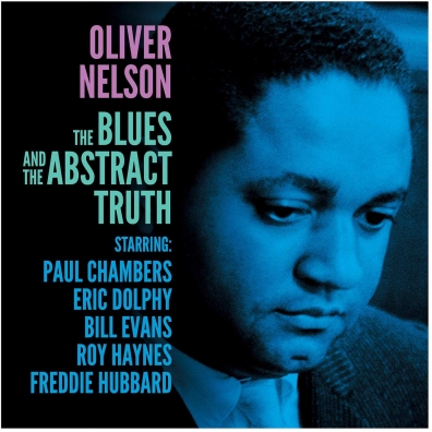The Blues & The Abstract Truth Oliver Nelson (Оливер Нельсон): The Blues & The Abstract Truth