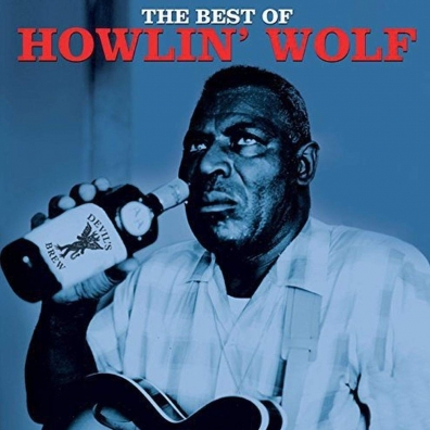Howlin' Wolf (Хаулин Вулф): The Best Of