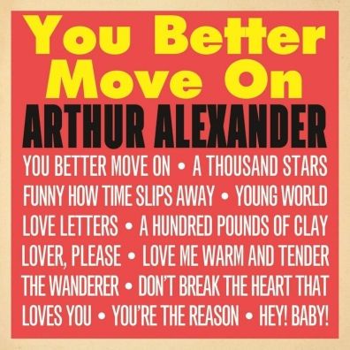 You Better Move On Arthur Alexander: You Better Move On