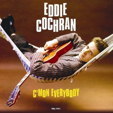 C'Mon Everybody Eddie Cochran (Эдди Кокран): C'Mon Everybody