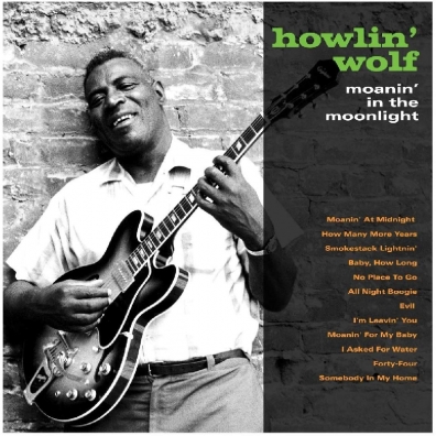 Howlin' Wolf (Хаулин Вулф): Moanin' In The Moonlight