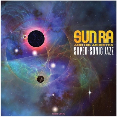 Super-Sonic Jazz Sun Ra (Сан Ра): Super-Sonic Jazz
