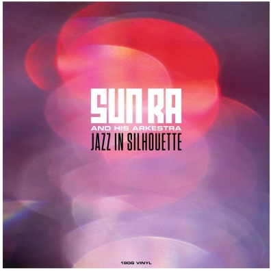 Jazz In Silhouette Sun Ra (Сан Ра): Jazz In Silhouette