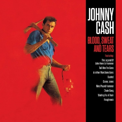 Blood Sweat & Tears Johnny Cash (Джонни Кэш): Blood Sweat & Tears