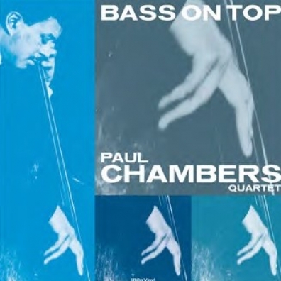 Paul Chambers (Пол Чемберс): Bass On Top