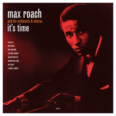 Max Roach (Макс Роуч): It'S Time