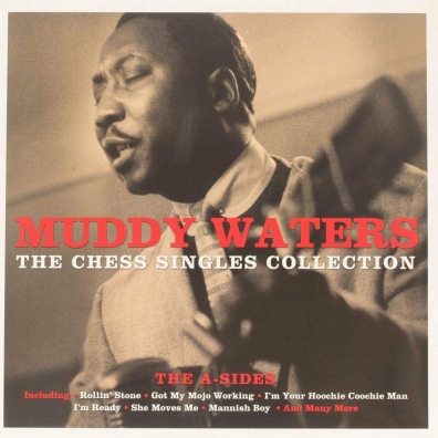 The Chess Singles Collection Muddy Waters (Мадди Уотерс): The Chess Singles Collection