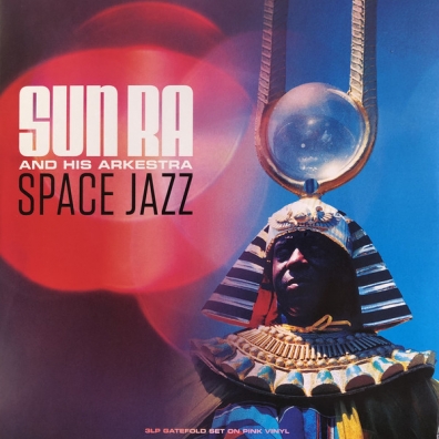 Sun Ra & His Arkestra: Space Jazz