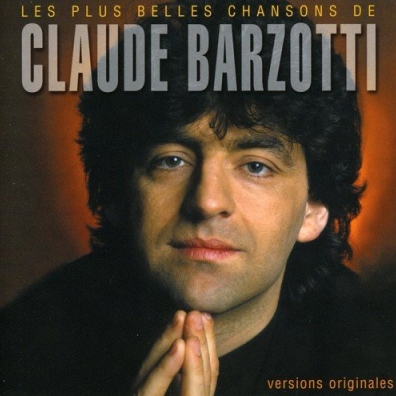 Claude Barzotti (Клод Барзотти): Les Plus Belles Chansons