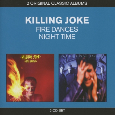 2 Original Classic Albums: Fire Dances, Night Time Killing Joke (Киллен Джок): 2 Original Classic Albums: Fire Dances, Night Time