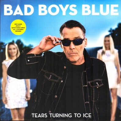 Bad Boys Blue (Бедбойс блю): Tears Turning To Ice