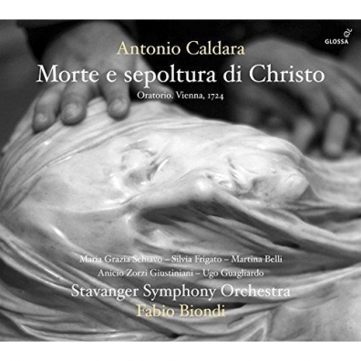 Ugo Guagliardo: Caldara, Antonio/Morte E Sepoltura Di Christo (Oratorio, Vienna 1724)/Stavanger Symphony Orchestra, Fabio Biondi