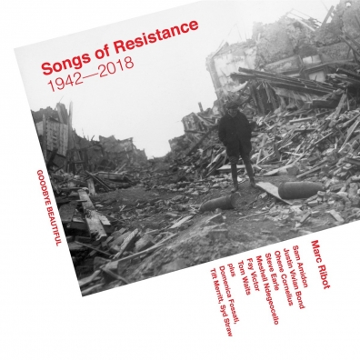 Songs Of Resistance 1942-2018 Marc Ribot: Songs Of Resistance 1942-2018